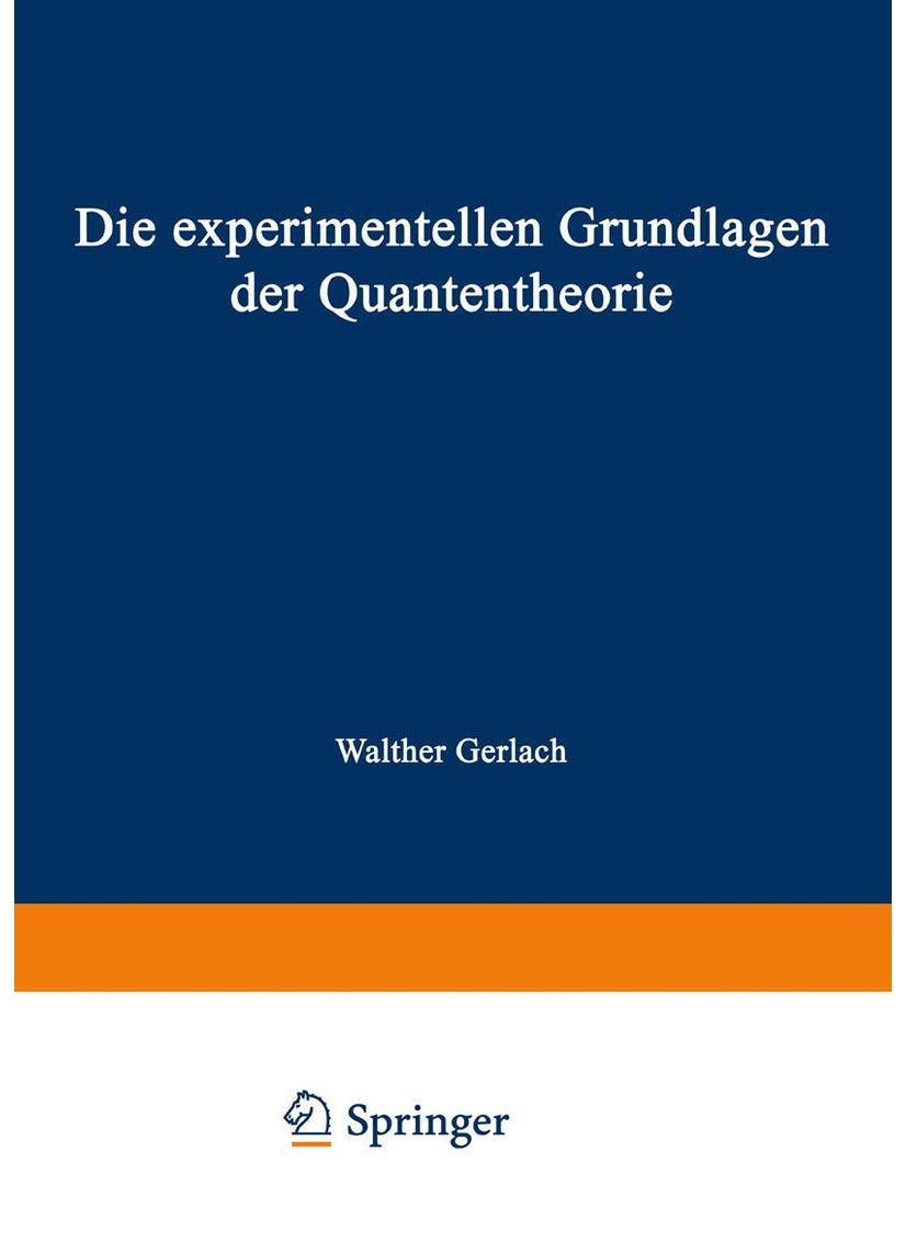 Die experimentellen Grundlagen der Quantentheorie 