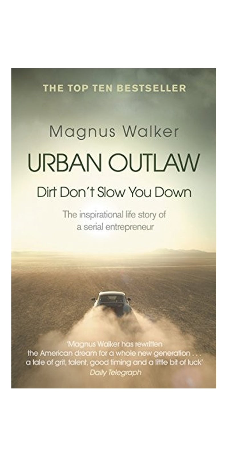 Urban Outlaw: How I Became an Unlikely Entrepreneur by Breaking All the Rules
