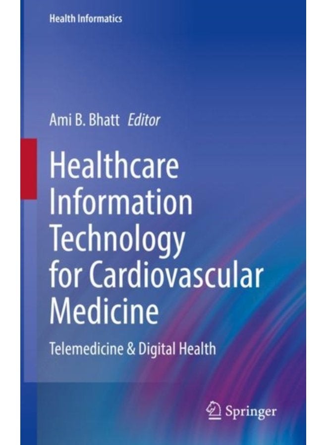 Healthcare Information Technology for Cardiovascular Medicine Telemedicine Digital Health - Hardback