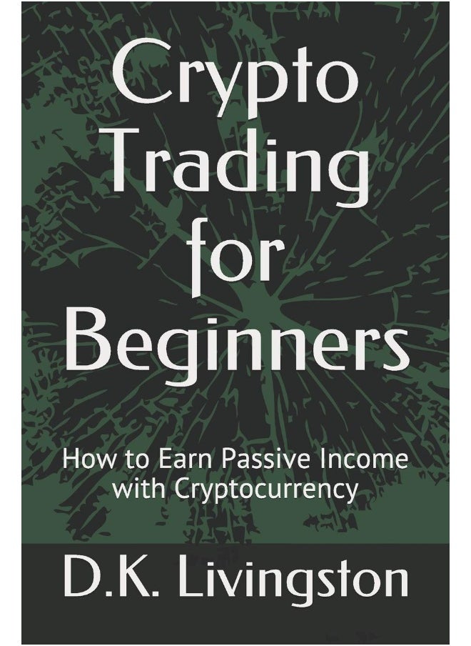 null - Crypto Trading for Beginners: How to Earn Passive Income with Cryptocurrency - Image 1