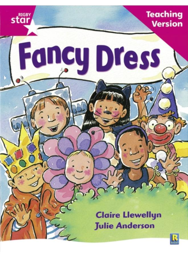 Rigby Star Guided Reading Pink Level: Fancy Dress Teaching Version 