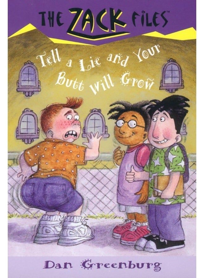 Zack Files 28: Tell a Lie and Your Butt Will Grow