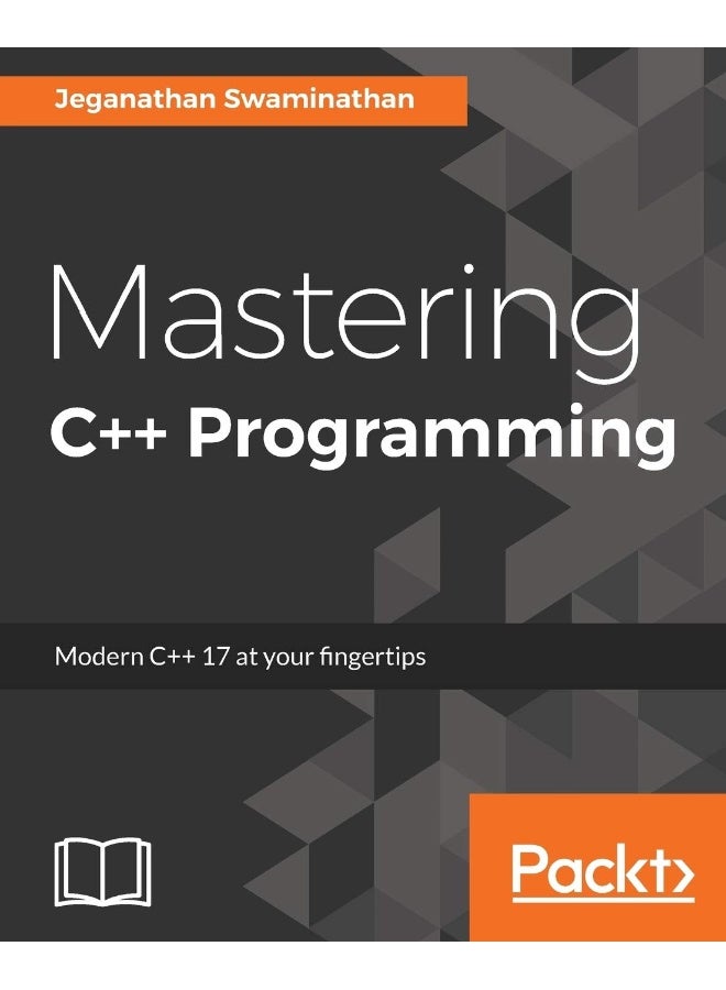 Mastering C++ Programming: Modern C++ 17 at your fingertips 