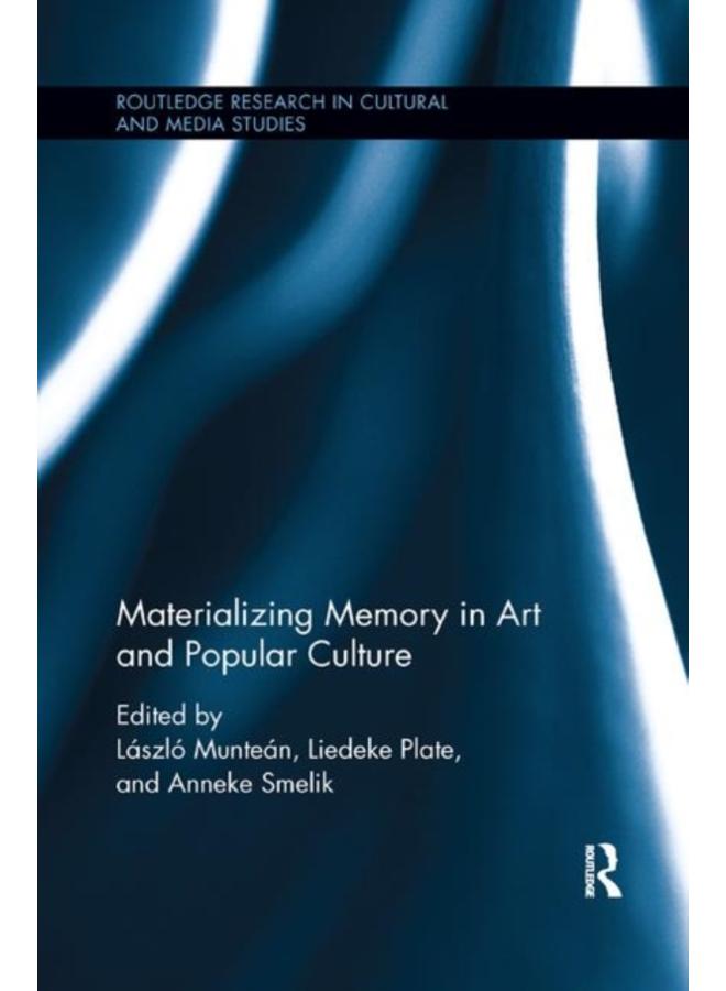Materializing Memory in Art and Popular Culture