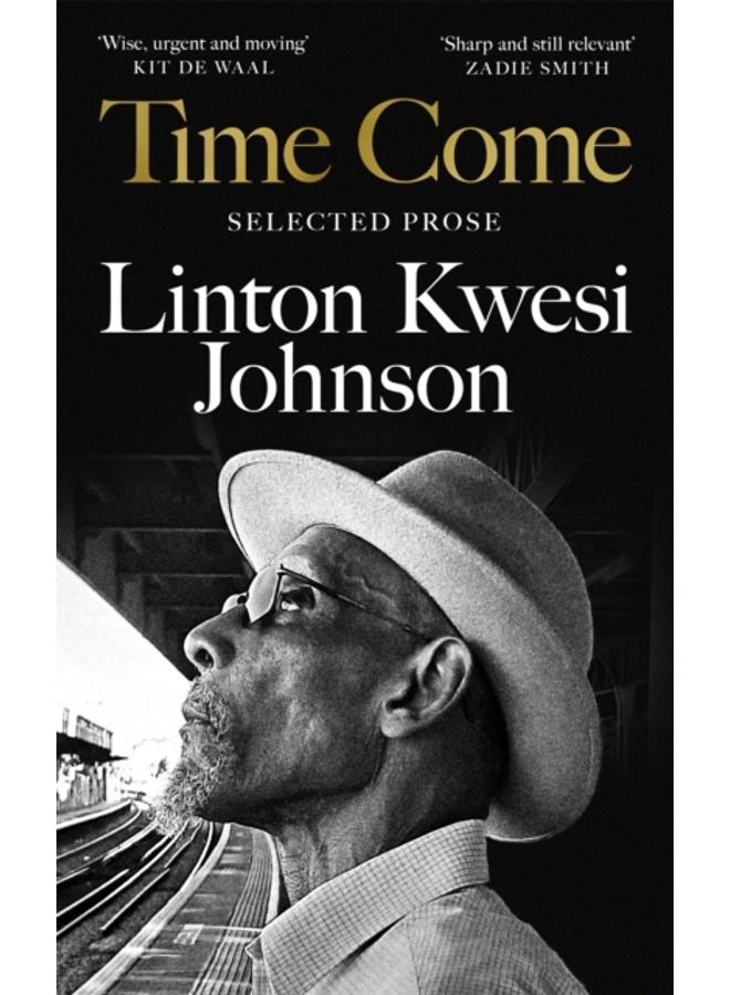 Time Come : Selected Prose 