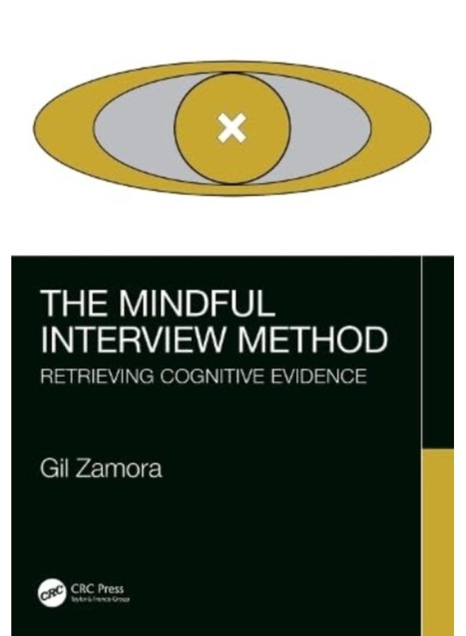 The Mindful Interview Method Retrieving Cognitive Evidence - Paperback