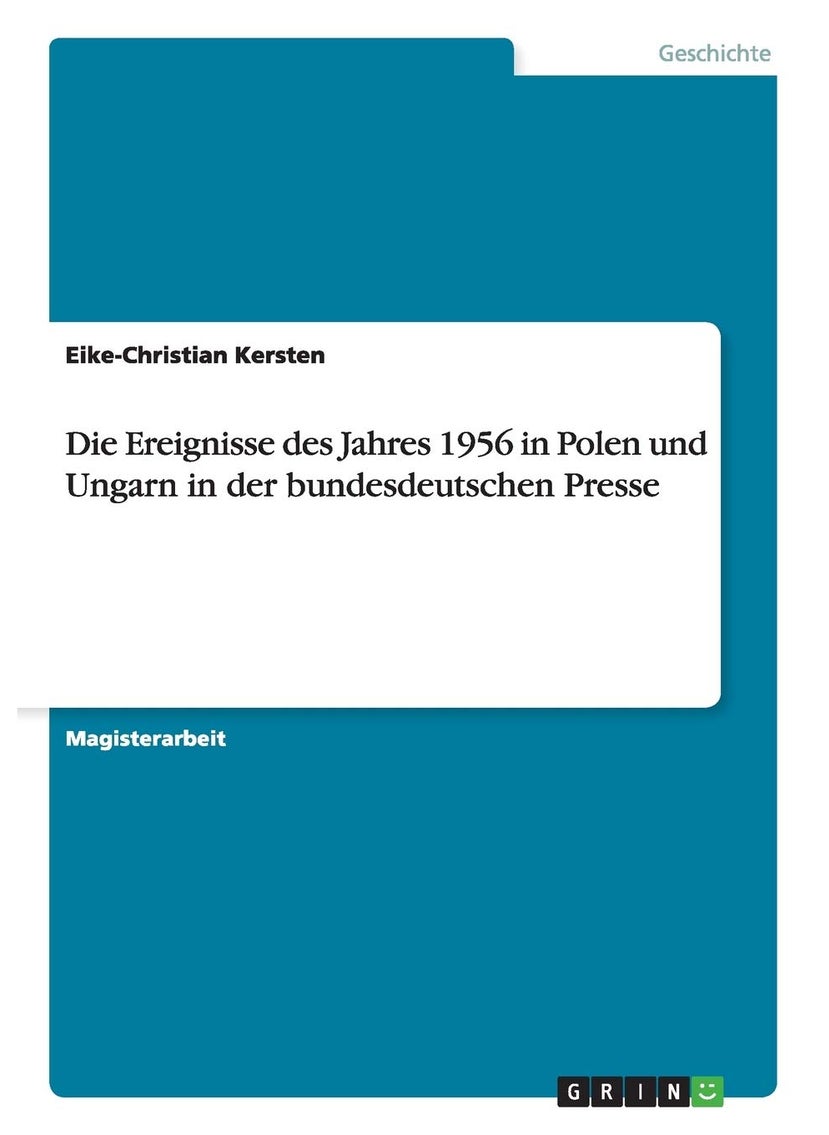 Die Ereignisse des Jahres 1956 in Polen und Ungarn in der bundesdeutschen Presse 