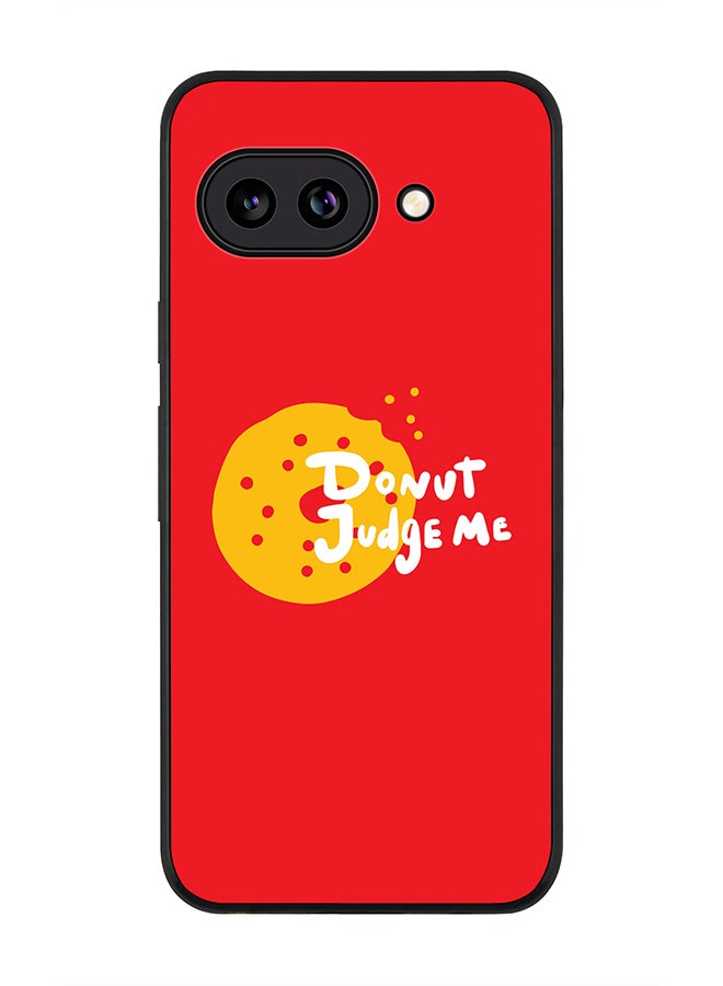 Stylizedd For Google Pixel 9a Case,Slim fit Camera Protection, Shockproof Thin Phone cover  - Donut judge me