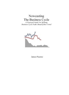 CREATESPACE Nowcasting The Business Cycle: A Practical Guide For Spotting Business Cycle Peaks 