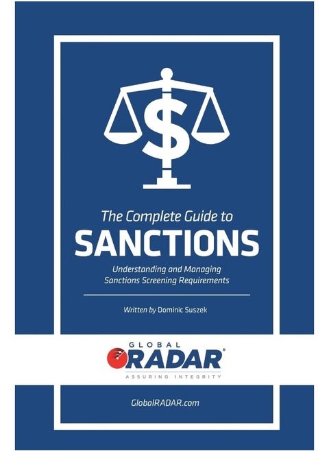 The Complete Guide to Sanctions: Understanding and Managing Sanctions Screening