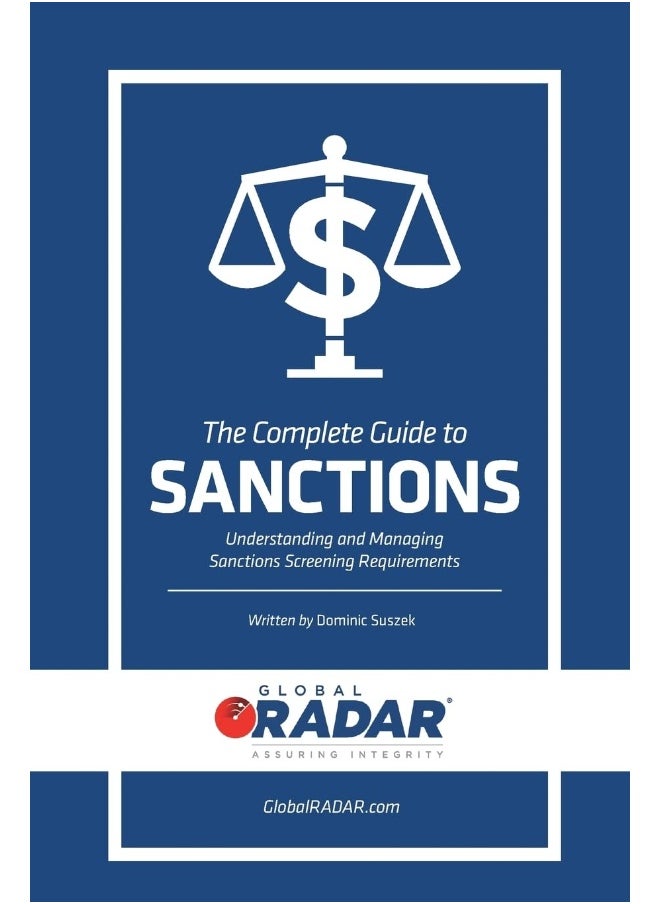 The Complete Guide to Sanctions: Understanding and Managing Sanctions Screening