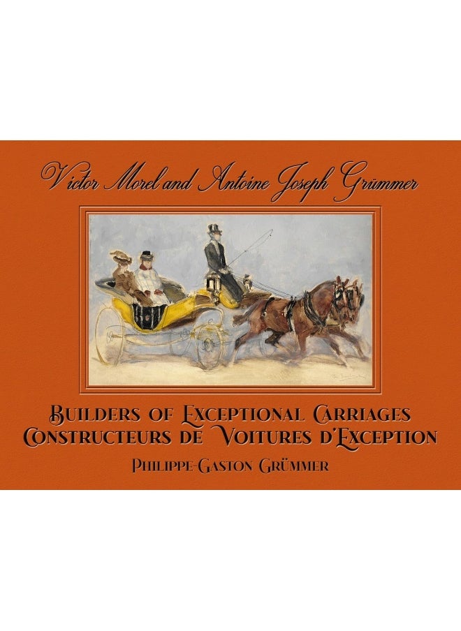 Victor Morel and Antoine Joseph Grummer: Builders of Exceptional Carriages 