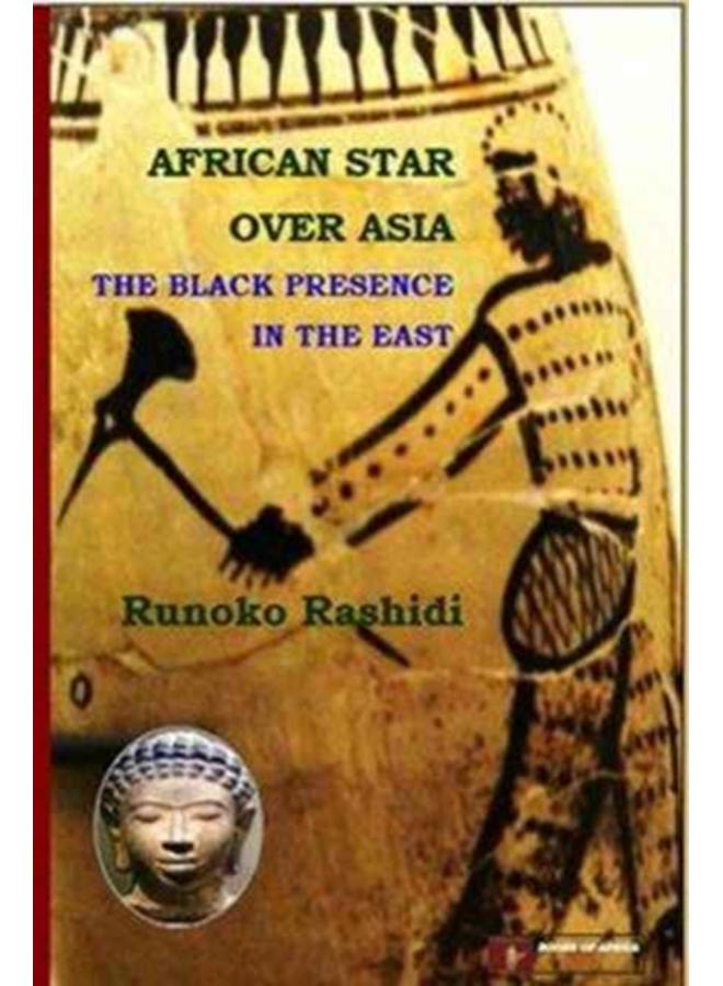 African Star over Asia : The Black Presence in the East 
