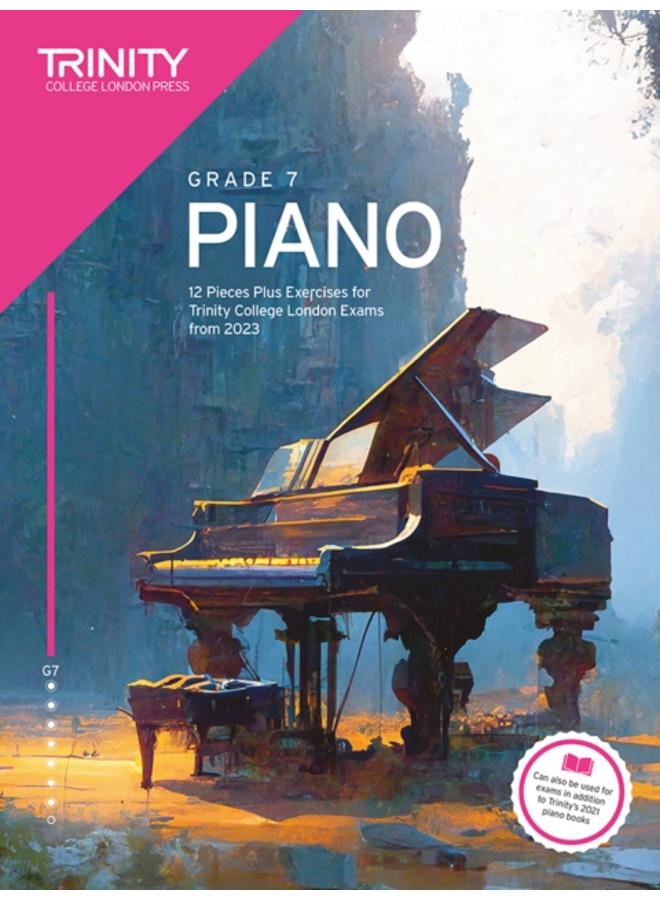 Trinity College London Piano Exam Pieces Plus Exercises from 2023: Grade 7 : 12 Pieces for Trinity College London Exams from 2023 