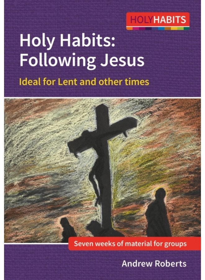 Holy Habits Following Jesus Ideal for Lent and other times - Paperback