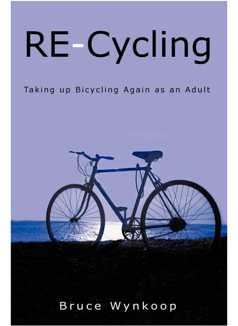 RE-Cycling: Taking Up Bicycling Again as an Adult