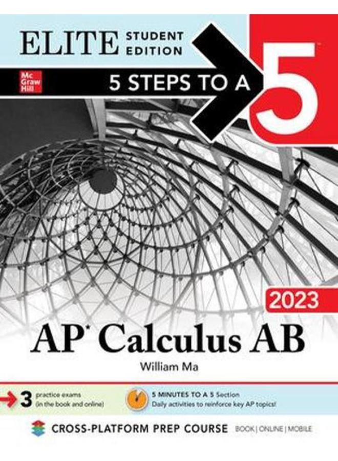 5 Steps to a 5  AP Calculus AB 2023 Elite Student Edition  Elite Edition  Ed   1 