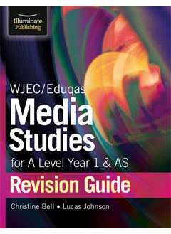 WJEC/Eduqas Media Studies for A Level AS and Year 1 Revision Guide 