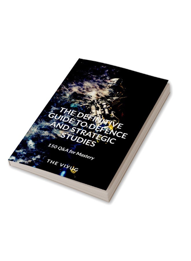 The Definitive Guide to Defence and Strategic Studies : 150 Q&A for Mastery  - Image 3