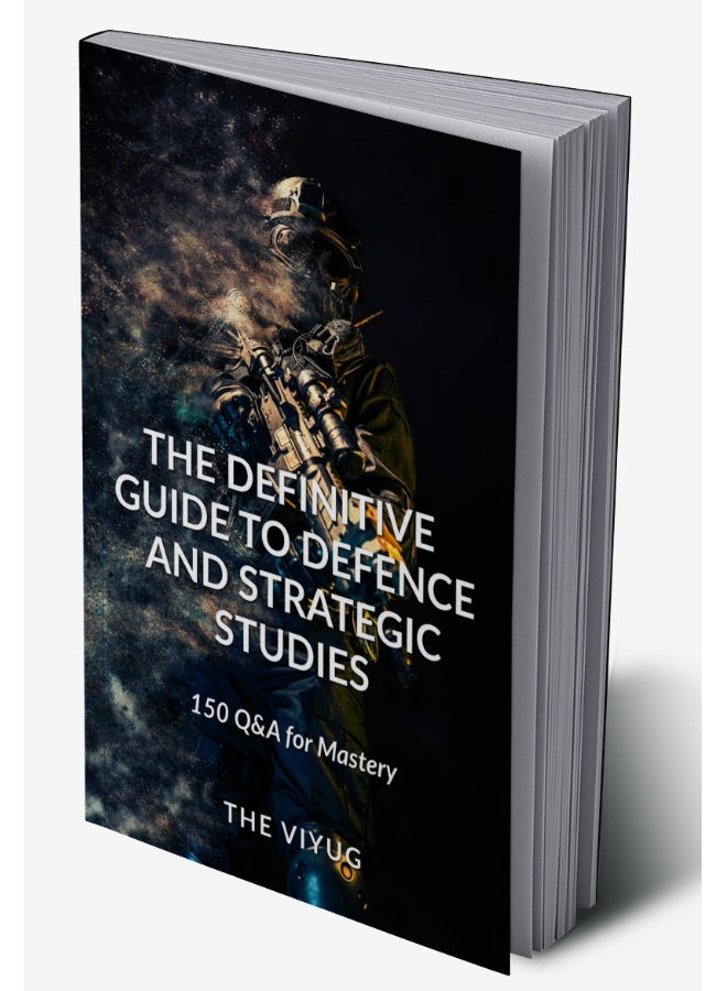 The Definitive Guide to Defence and Strategic Studies : 150 Q&A for Mastery  - Image 2
