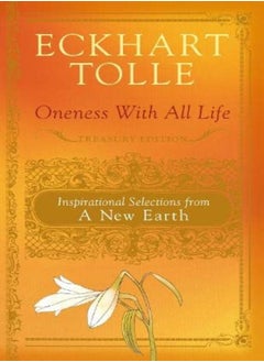 Oneness With All Life Inspirational Selections From A New Earth by Eckhart Tolle Hardcover 