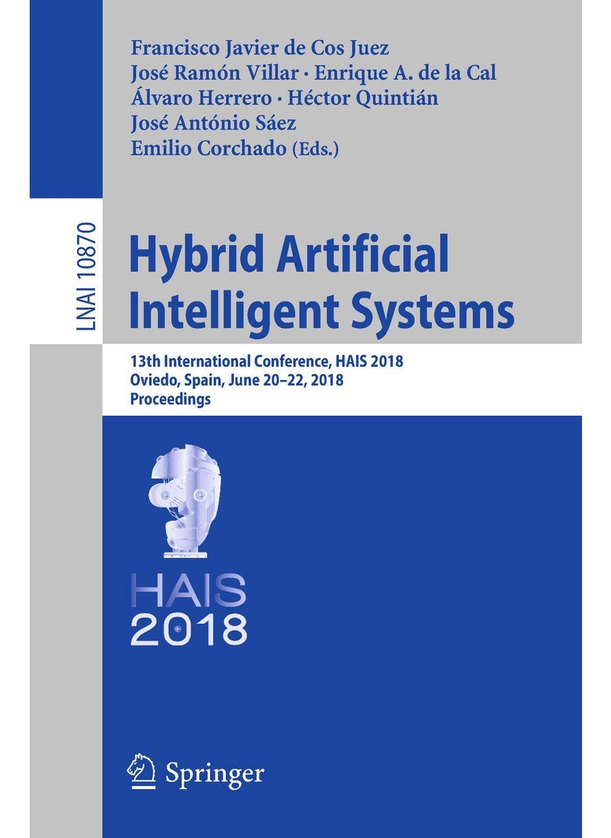 Hybrid Artificial Intelligent Systems: 13th International Conference, HAIS 2018, Oviedo, Spain, June 20-22, 2018, Proceedings 