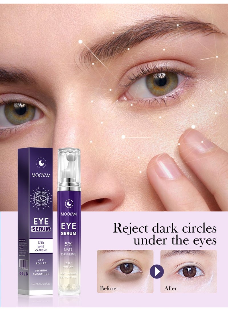 MOOYAM Eye Serum with 5% Mate Caffeine for Dark Circles, Puffiness Puffy Bags & Wrinkles Fine Lines - Under Eye Cream Anti Aging Treatment with 360° Massage Roller Ball for Men & Women - Image 5