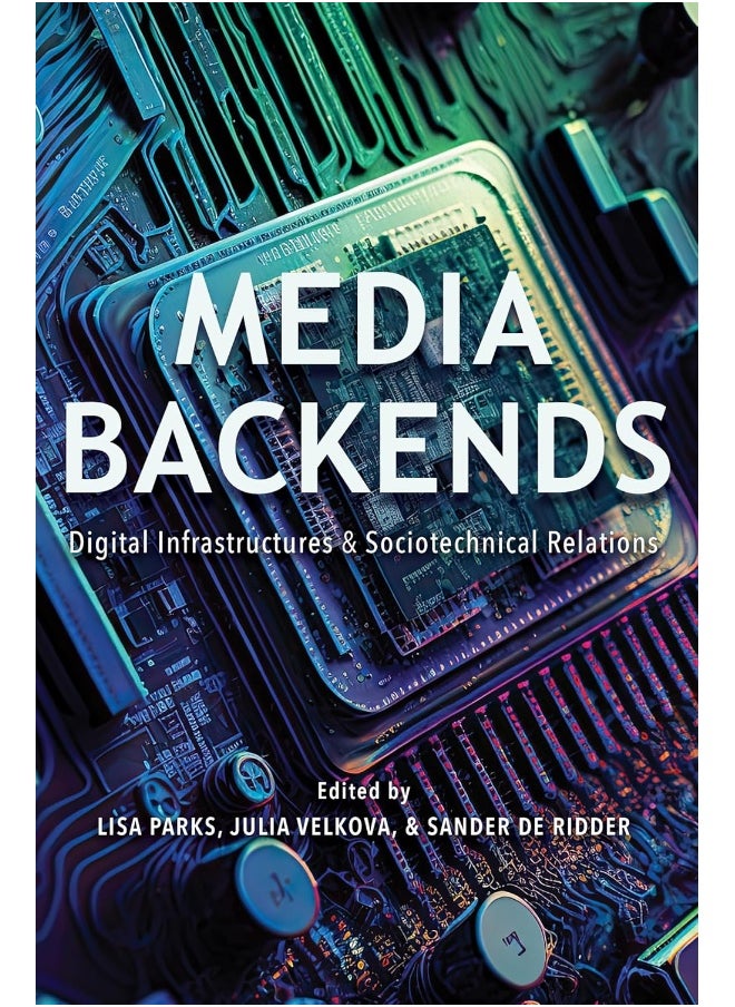 null - Media Backends: Digital Infrastructures and Sociotechnical Relations - Image 1
