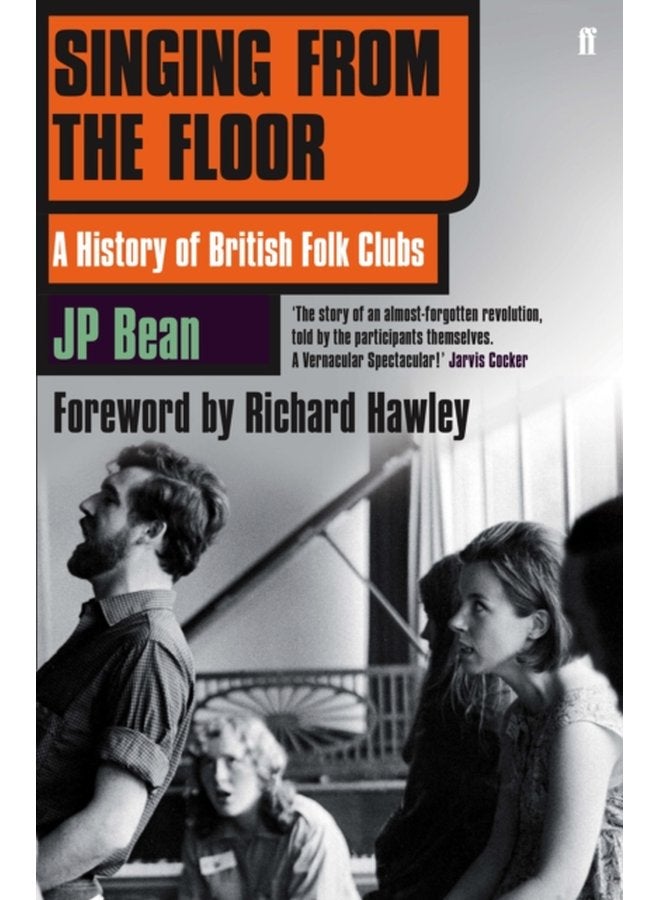 Singing from the Floor A History of British Folk Clubs - Paperback