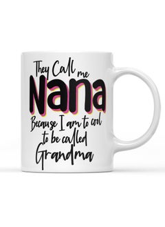 LIT Coffee Mug Best Nana ever QuoteWhite Mug Best Grand Ma Ever Best Nana Gift  - Image 1