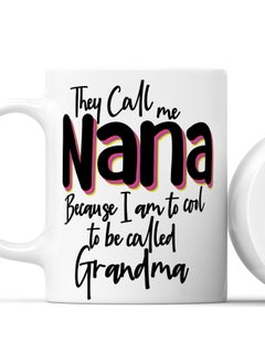 LIT Coffee Mug Best Nana ever QuoteWhite Mug Best Grand Ma Ever Best Nana Gift  - Image 2