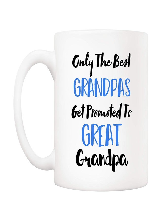 5Aup Fathers Day Great Grandpa Mug from Grandchild Granddaughter Grandson, Only The Best Grandpas Get Promoted To Great Grandpa Coffee Cup for Grandfather 11 Oz - Image 2