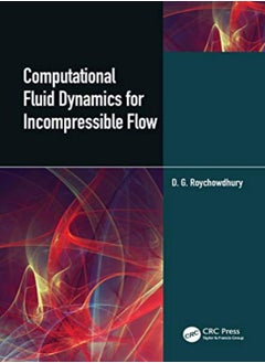Computational Fluid Dynamics for Incompressible Flows 