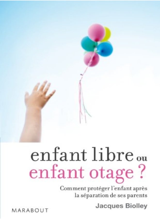 Enfant libre ou enfant otage ? 