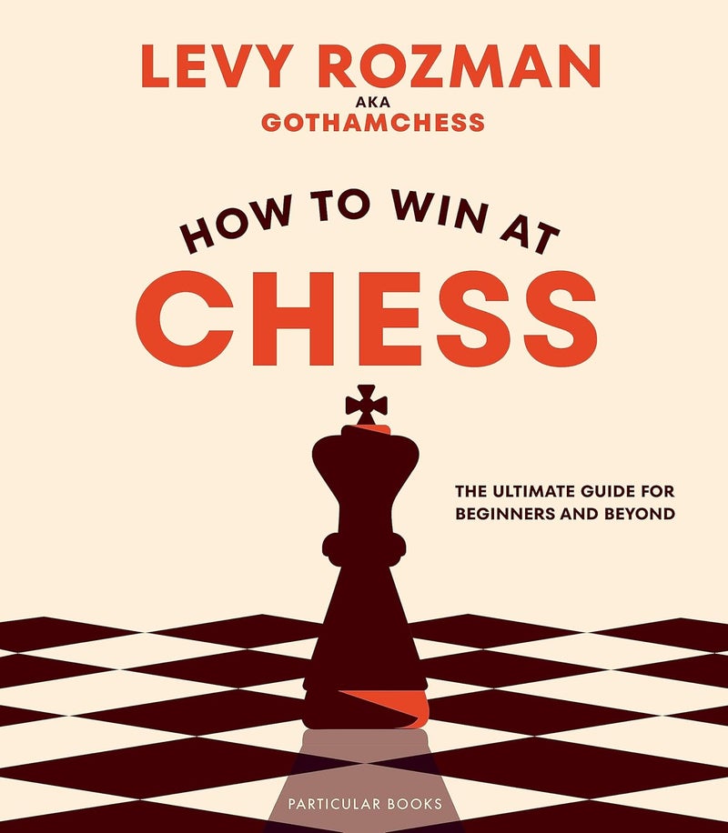 How to Win At Chess: The Ultimate Guide for Beginners and Beyond - Image 1