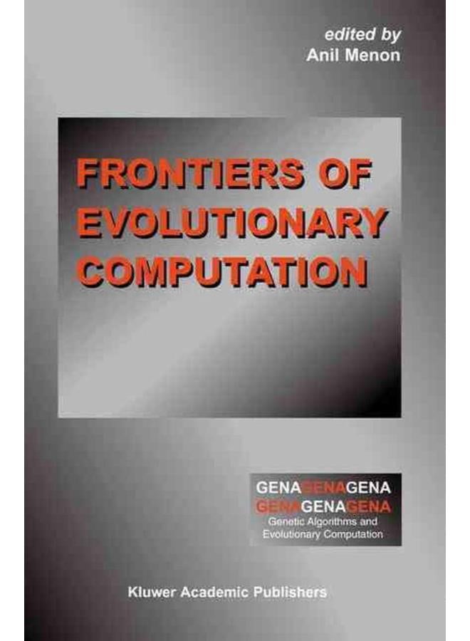 Frontiers of Evolutionary Computation  Genetic Algorithms and Evolutionary Computation   Ed   1 