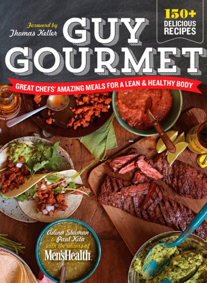 Guy Gourmet : Great Chefs' Best Meals for a Lean & Healthy Body: A Cookbook