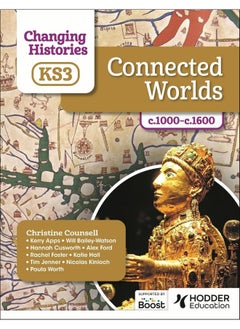 Changing Histories for KS3: Connected Worlds, c.1000–c.1600 