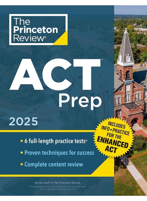 Princeton Review ACT Prep, 2025: 6 Practice Tests + Content Review, Plus Info & Practice for the New Enhanced ACT (2025)