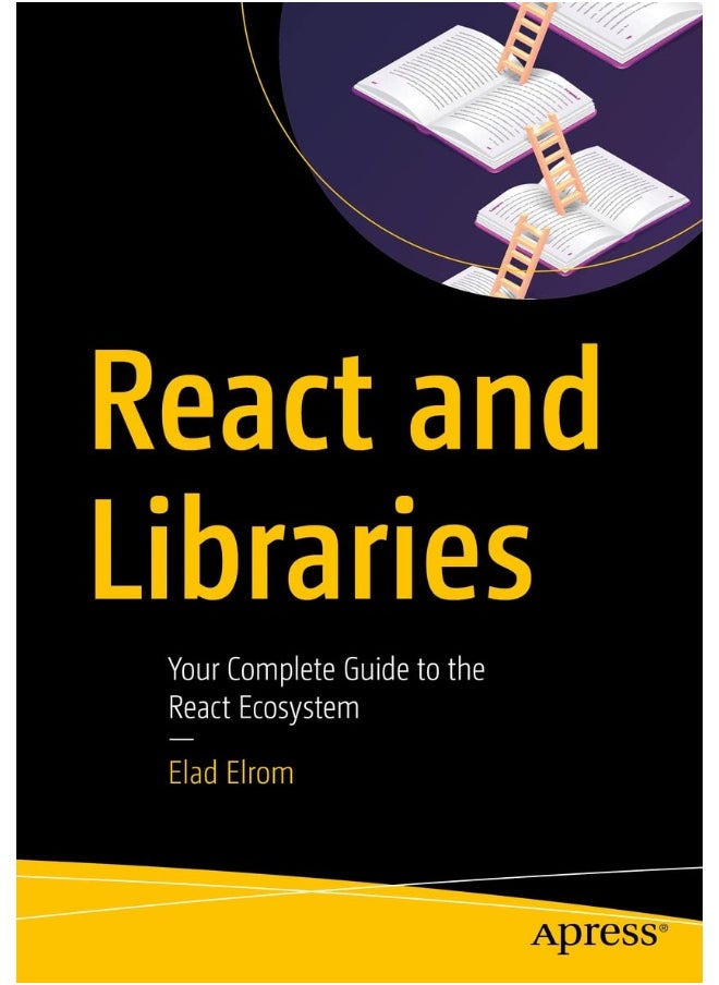 React and Libraries: Your Complete Guide to the React Ecosystem 