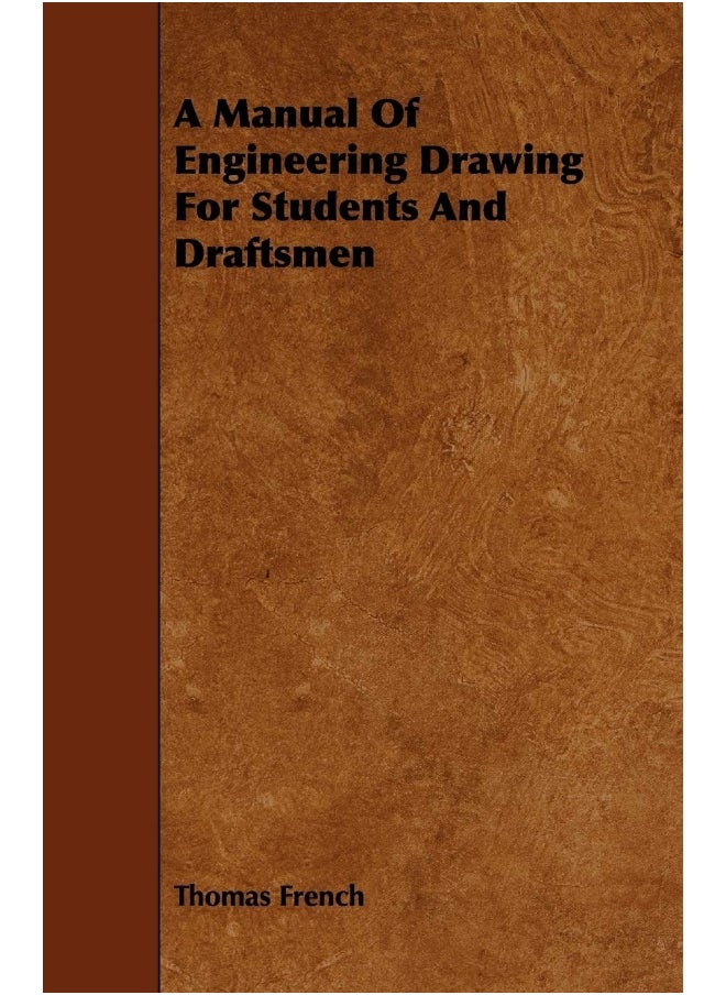 A Manual Of Engineering Drawing For Students And Draftsmen 