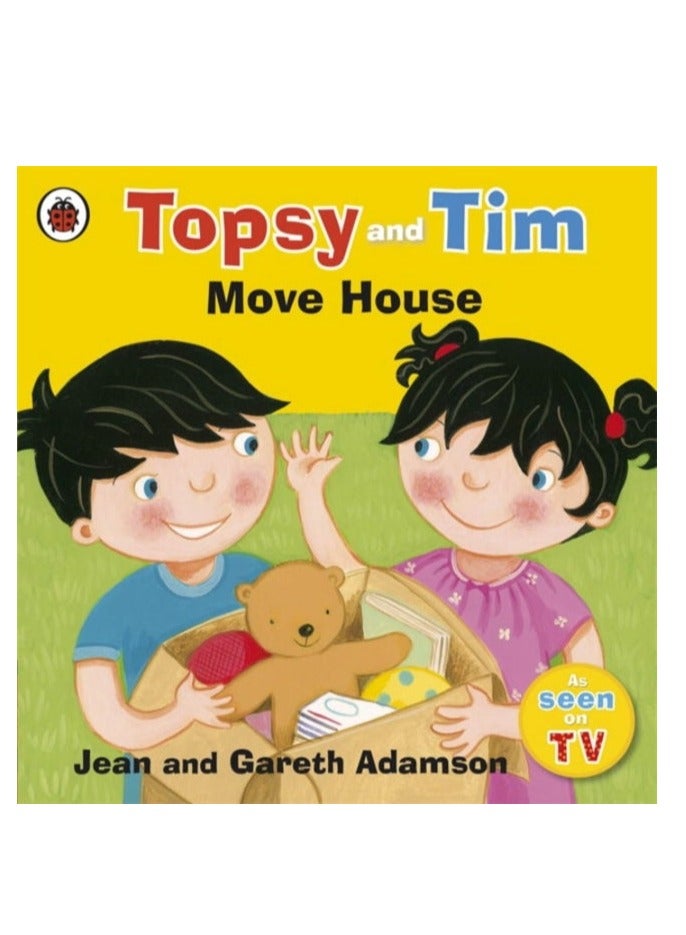 Topsy and Tim Move House