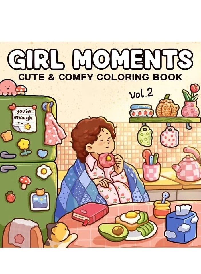 Girl Moments Vol. 2: Cute Cozy Daily Activities Coloring Book for Adults & Teens | Bold Relaxing Designs for Stress Relief