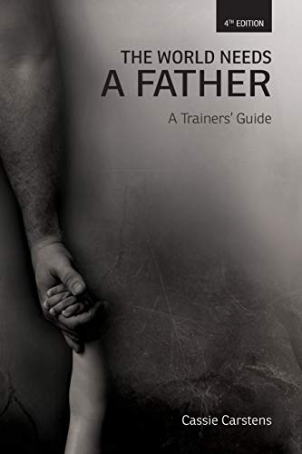 The World Needs A Father A Trainers Guide 