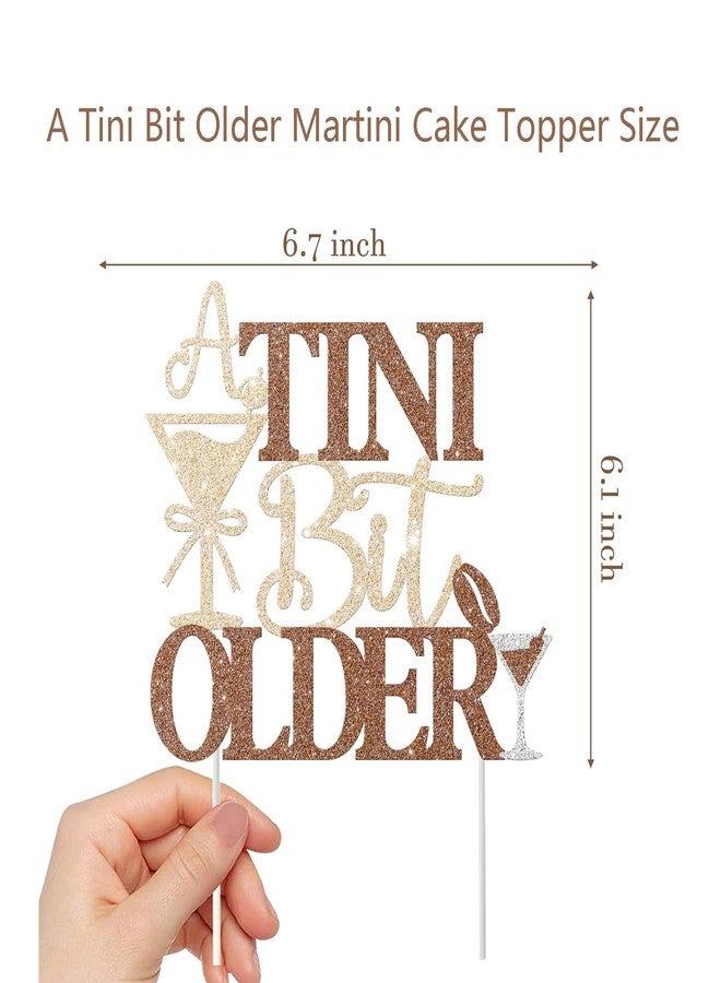 ALNGFUIK A Tini Bit Older Cake Topper, Happy Birthday Party Cake Topper for Martini Themed Party, Martini Bachelorette Party, Tiny Bar Birthday Decoration - Image 3