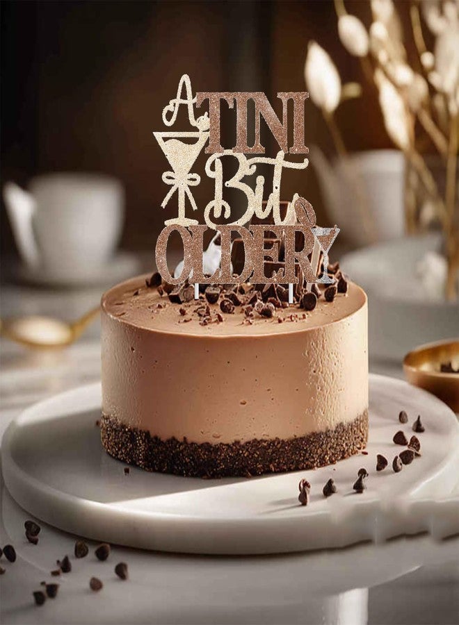 ALNGFUIK A Tini Bit Older Cake Topper, Happy Birthday Party Cake Topper for Martini Themed Party, Martini Bachelorette Party, Tiny Bar Birthday Decoration - Image 2