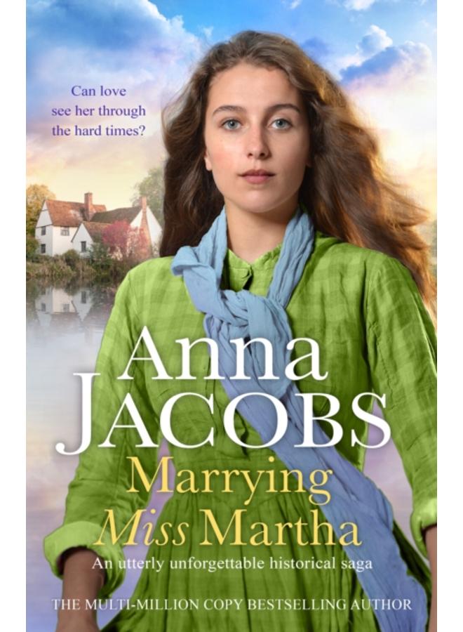 Marrying Miss Martha : An utterly unforgettable historical saga