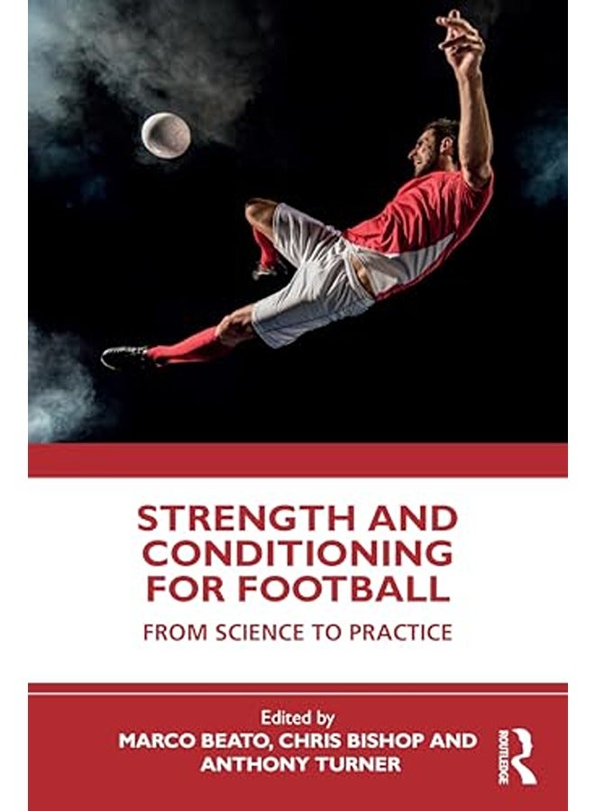 Strength and Conditioning for Football: From Science to Practice