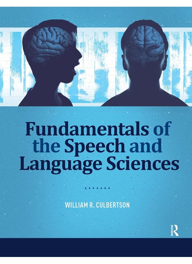 Fundamentals of the Speech and Language Sciences 
