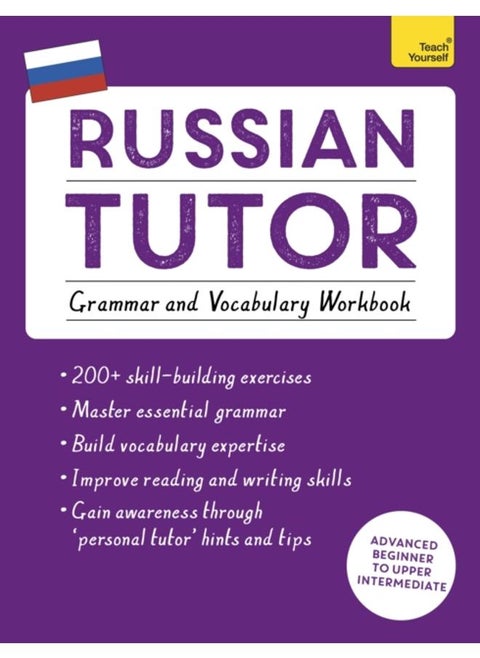 Russian Tutor: Grammar and Vocabulary Workbook (Learn Russian with Teach Yourself) : Advanced beginner to upper intermediate course
